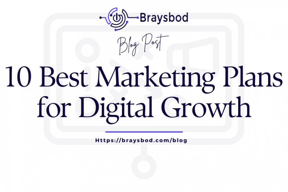 10 Best Marketing plans for Digital Growth (2022)