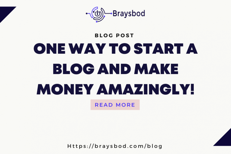 One way to start a blog and make money amazingly